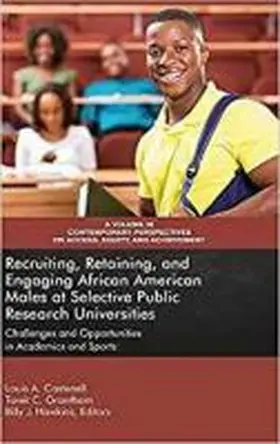 Castenell / Grantham / Hawkins |  Recruiting, Retaining, and Engaging African-American Males at Selective Public Research Universities | Buch |  Sack Fachmedien