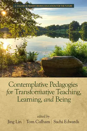 Lin / Culham / Edwards |  Contemplative Pedagogies for Transformative Teaching, Learning, and Being | eBook | Sack Fachmedien