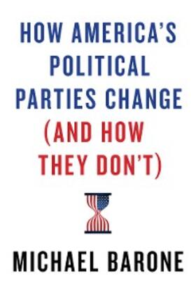 Barone |  How America's Political Parties Change (and How They Don't) | eBook | Sack Fachmedien