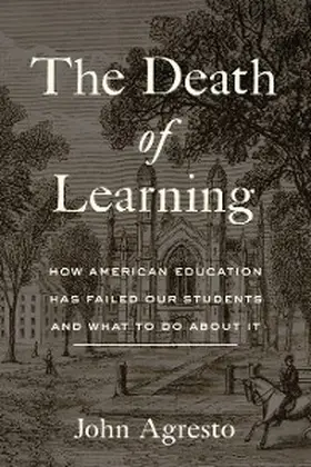 Agresto |  The Death of Learning | eBook | Sack Fachmedien