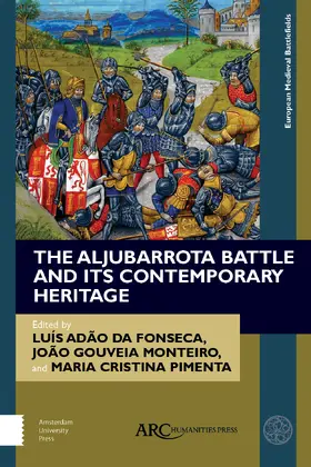 Fonseca / Monteiro / Pimenta |  The Aljubarrota Battle and Its Contemporary Heritage | Buch |  Sack Fachmedien