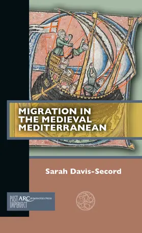 Davis-Secord |  Migration in the Medieval Mediterranean | Buch |  Sack Fachmedien