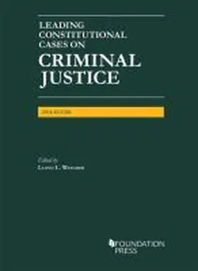 Weinreb |  Leading Constitutional Cases on Criminal Justice, 2018 - CasebookPlus | Buch |  Sack Fachmedien