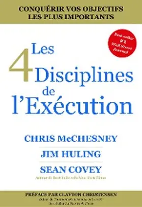McChesney / Covey / Huling |  Les 4 Disciplines de l'Exécution | eBook | Sack Fachmedien