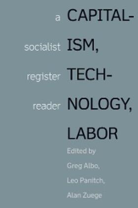 Albo / Panitch / Zuege |  Capitalism, Technology, Labor | eBook | Sack Fachmedien