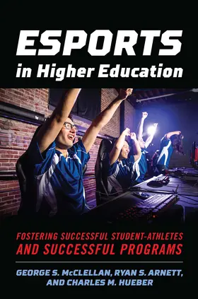 McClellan / Arnett / Hueber | Esports in Higher Education | Buch | 978-1-64267-145-2 | sack.de