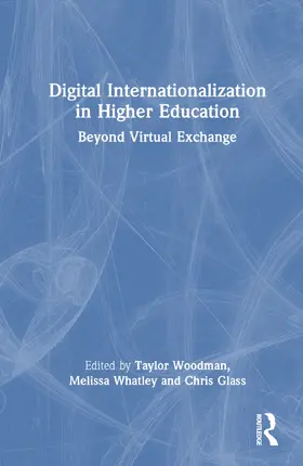 Woodman / Whatley / Glass |  Digital Internationalization in Higher Education | Buch |  Sack Fachmedien