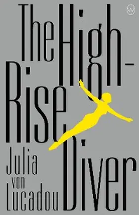 Lucadou |  The High-Rise Diver | eBook | Sack Fachmedien