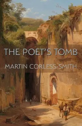 Corless-Smith |  Poet's Tomb, The | eBook | Sack Fachmedien