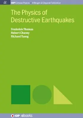 Thomas / Chaney / Tseng |  The Physics of Destructive Earthquakes | eBook | Sack Fachmedien