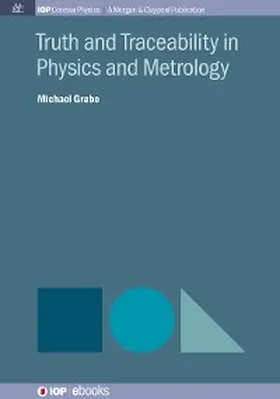 Grabe |  Truth and Traceability in Physics and Metrology | eBook | Sack Fachmedien