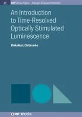 Chithambo |  An Introduction to Time-Resolved Optically Stimulated Luminescence | Buch |  Sack Fachmedien