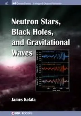 Kolata |  Neutron Stars, Black Holes, and Gravitational Waves | Buch |  Sack Fachmedien