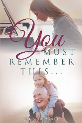 Harwood |  You Must Remember This... | eBook | Sack Fachmedien