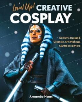 Haas |  Level Up! Creative Cosplay | eBook | Sack Fachmedien