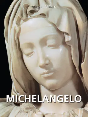 Müntz |  Michelangelo | eBook | Sack Fachmedien