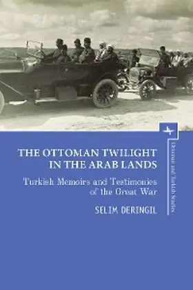 Deringil |  The Ottoman Twilight in the Arab Lands | eBook | Sack Fachmedien