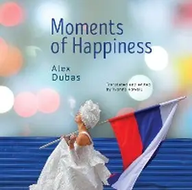 Dubas / Howell |  Moments of Happiness | eBook | Sack Fachmedien