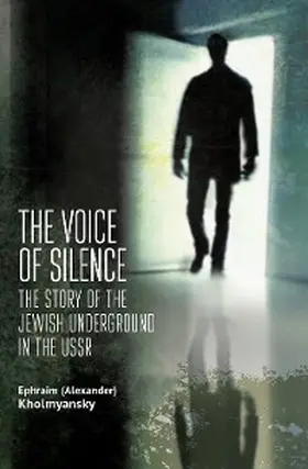 Kholmyansky |  The Voice of Silence | eBook | Sack Fachmedien