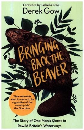 Gow |  Bringing Back the Beaver | Buch |  Sack Fachmedien