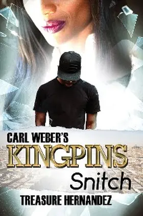 Hernandez |  Carl Weber's Kingpins: Snitch | eBook | Sack Fachmedien
