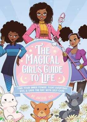 Aye |  The Magical Girl's Guide to Life | Buch |  Sack Fachmedien