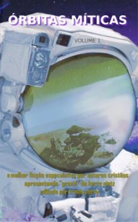 Kerry / Perry |  Órbitas Míticas Volume I | eBook | Sack Fachmedien