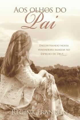 Franklin |  Aos olhos do Pai | eBook | Sack Fachmedien