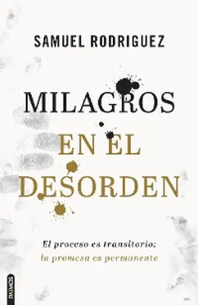 Rodriguez |  Milagros en el desorden | eBook | Sack Fachmedien