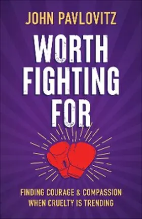 Pavlovitz |  Worth Fighting For | eBook | Sack Fachmedien