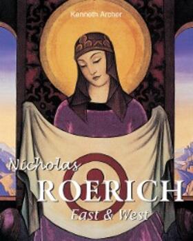 Archer | Nicholas Roerich. East & West | E-Book | www2.sack.de