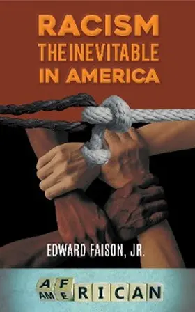 Faison |  Racism, the Inevitable in America | eBook | Sack Fachmedien