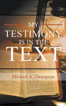Thompson |  My Testimony Is in the Text | eBook | Sack Fachmedien
