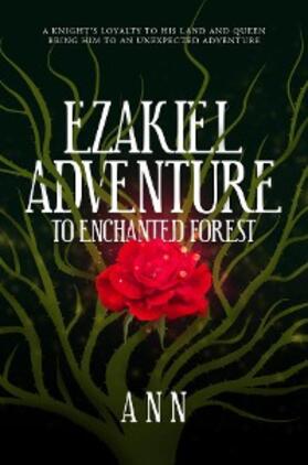 Ann |  Ezakiel Adventure To Enchanted Forest | eBook | Sack Fachmedien