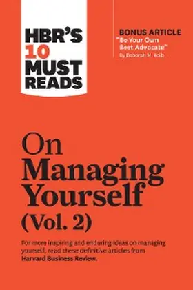 Review / Kolb / Cross |  HBR's 10 Must Reads on Managing Yourself, Vol. 2 (with bonus article "Be Your Own Best Advocate" by Deborah M. Kolb) | eBook | Sack Fachmedien