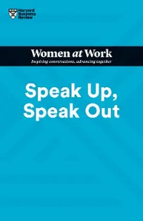 Review / Gino / Su |  Speak Up, Speak Out (HBR Women at Work Series) | eBook | Sack Fachmedien