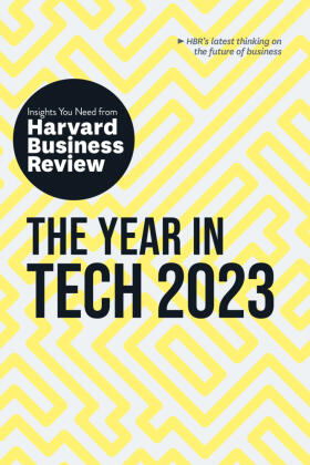 Review / Ammanath / Ng |  The Year in Tech, 2023: The Insights You Need from Harvard Business Review | Buch |  Sack Fachmedien