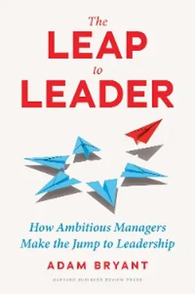 Bryant |  The Leap to Leader | eBook | Sack Fachmedien