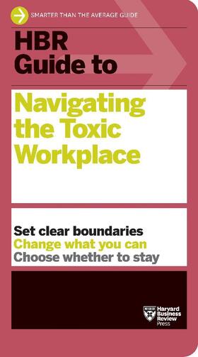 Review | HBR Guide to Navigating the Toxic Workplace | Buch | 978-1-64782-590-4 | www2.sack.de