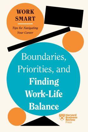 Review / Glass / Aarons-Mele | Boundaries, Priorities, and Finding Work-Life Balance (HBR Work Smart Series) | Buch | 978-1-64782-708-3 | sack.de