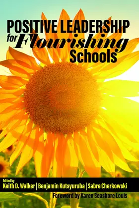 Walker / Kutsyuruba / Cherkowski |  Positive Leadership for Flourishing Schools | eBook | Sack Fachmedien