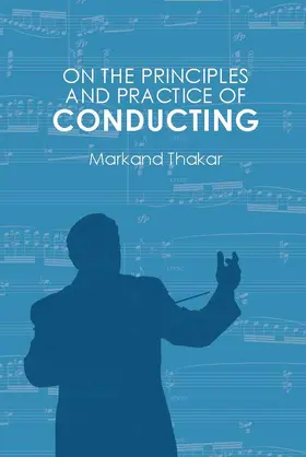 Thakar |  On the Principles and Practice of Conducting | Buch |  Sack Fachmedien