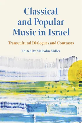 Miller |  Classical and Popular Music in Israel | Buch |  Sack Fachmedien