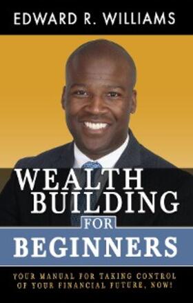 Williams |  Wealth Building For Beginners | eBook | Sack Fachmedien