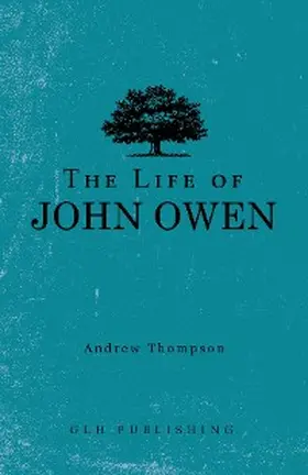 Thompson |  The Life of John Owen | eBook | Sack Fachmedien