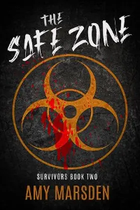 Marsden |  The Safe Zone (Survivors, #2) | eBook | Sack Fachmedien