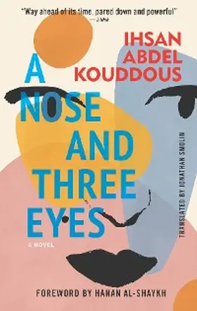 Abdel Kouddous |  A Nose and Three Eyes | eBook | Sack Fachmedien
