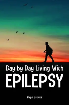 Brooks |  Day by Day Living with Epilepsy | eBook | Sack Fachmedien