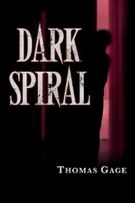 Gage |  Dark Spiral | eBook | Sack Fachmedien