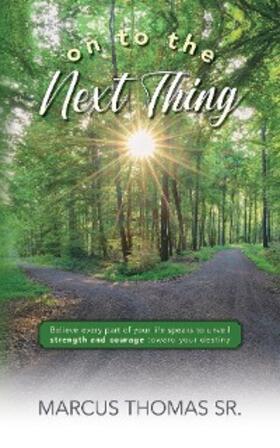 Thomas |  On to the Next thing | eBook | Sack Fachmedien